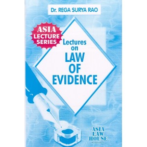 Asia Law House's Lectures on Law of Evidence by Dr. Rega Surya Rao